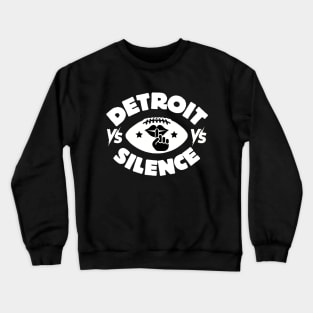 Detroit vs Silence Crewneck Sweatshirt